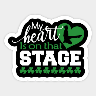 My Heart Is On That Stage Sticker